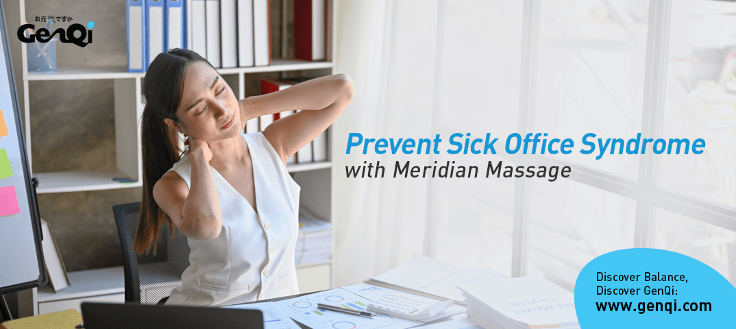 Prevent Sick Office Syndrome with Meridian Massage