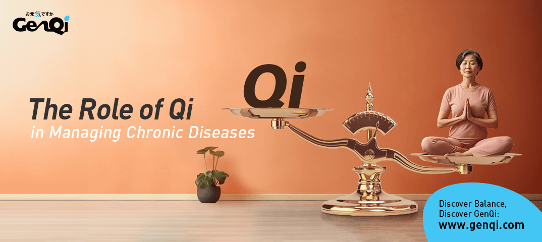 The Role of Qi in Managing Chronic Diseases