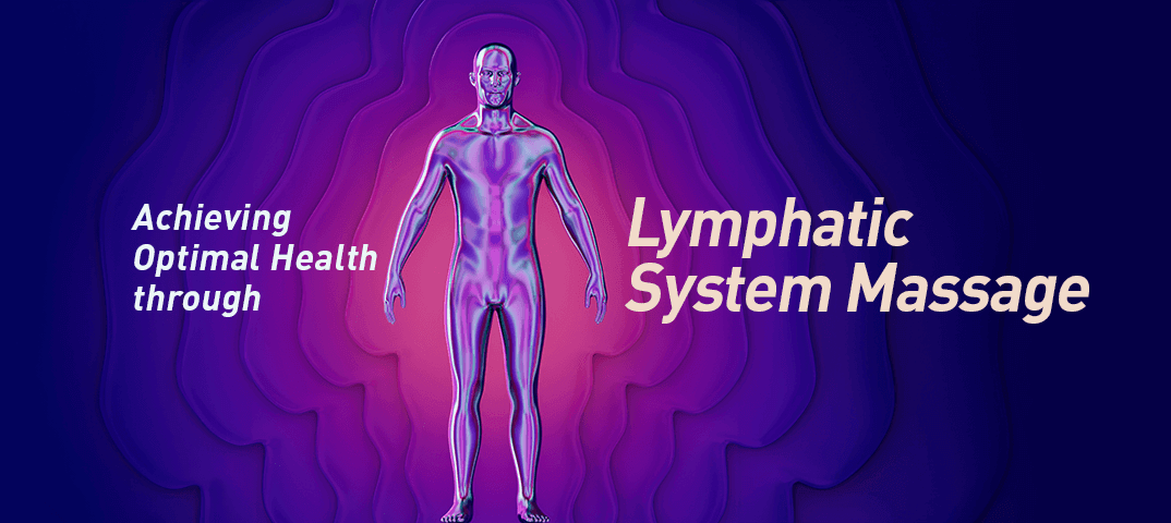 Achieving Optimal Health Through Lymphatic System Massage